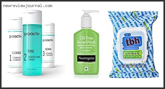 Top 10 Best Face Wash For Teenage Girl Acne Reviews For You