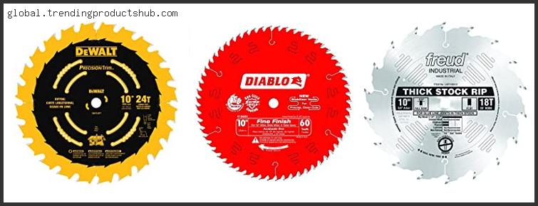 Top 10 Best Table Saw Blade Ripping Hardwood Based On Scores