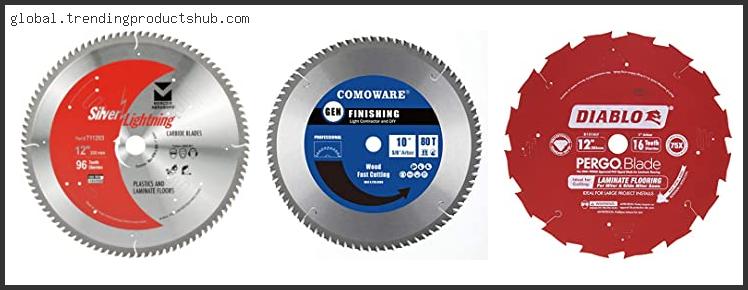 Top 10 Best Laminate Floor Saw Blade Reviews With Products List