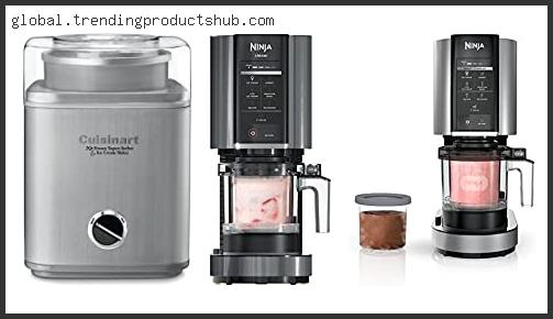 Top 10 Best Ice Cream Makers Reviews For You