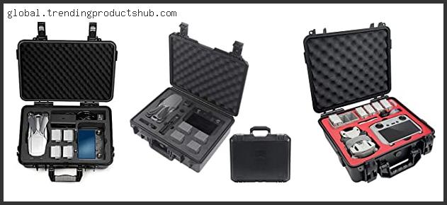 Top 10 Best Mavic Pro Case Reviews For You