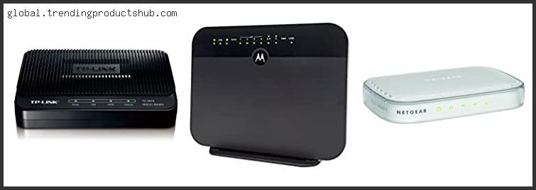 Top 10 Best Adsl2+ Modem With Buying Guide