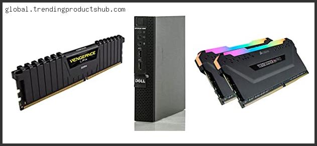 Top 10 Best Ram For Pc Based On User Rating