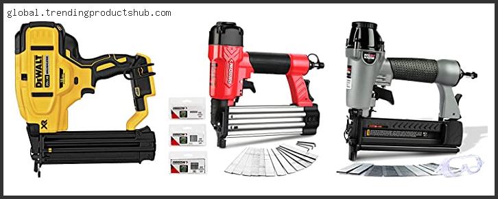 Top 10 Best Brad Nailer 2024 Reviews With Products List