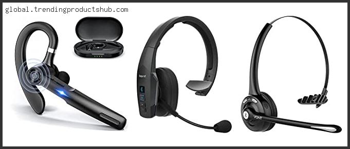 Top 10 Best Professional Bluetooth Headset Based On User Rating