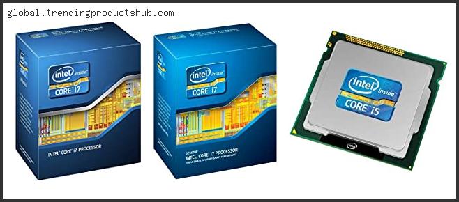 Top 10 Best Processor For Lga 1155 Socket – Available On Market