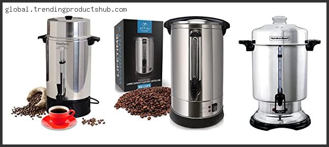 Top 10 Best Coffee Urn Based On Scores