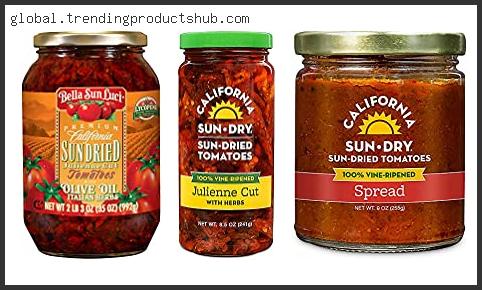 Top 10 Best Brand Sun Dried Tomatoes – To Buy Online