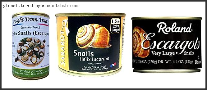Top 10 Best Canned Escargot Reviews With Products List