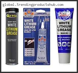 Top 10 Best White Lithium Grease – Available On Market