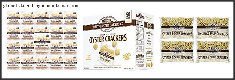 Top 10 Best Crackers For Oysters Based On Customer Ratings