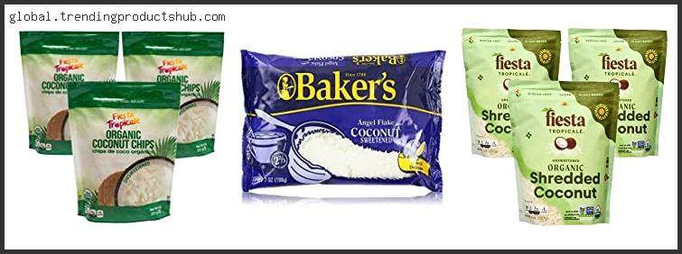 Top 10 Best Coconut Flakes Reviews With Scores