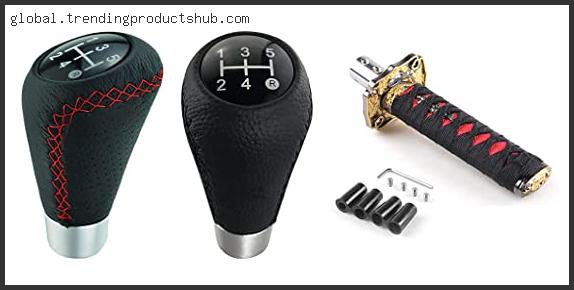 Top 10 Best Manual Shift Knob With Expert Recommendation