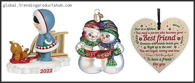 Top 10 Best Friend Christmas Ornaments Based On Customer Ratings