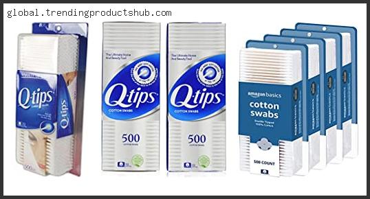 Top 10 Best Cotton Swab Reviews With Scores
