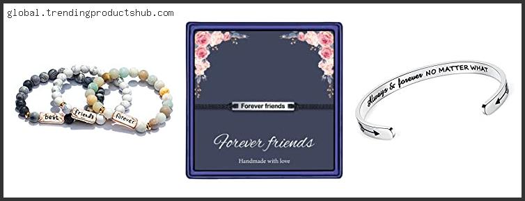 Top 10 Best Friends Forever Bracelets Reviews With Scores