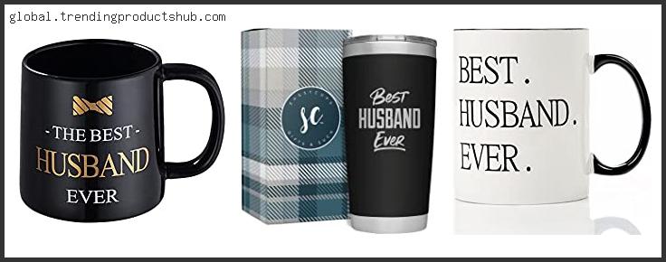 Top 10 Best Husband Ever Mug With Expert Recommendation