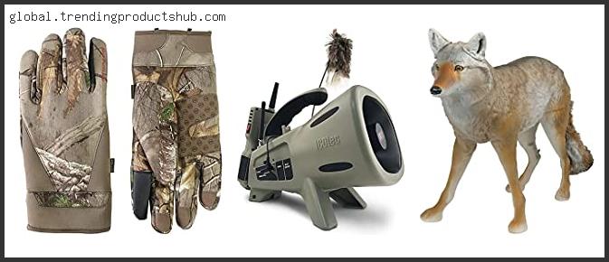 Top 10 Best Decoy For Coyote Hunting Based On Scores