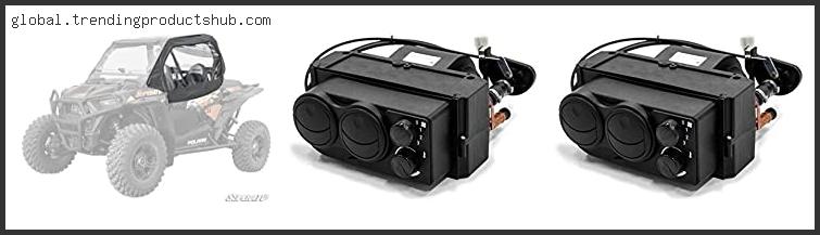 Top 10 Best Rzr Cab Heater Reviews For You