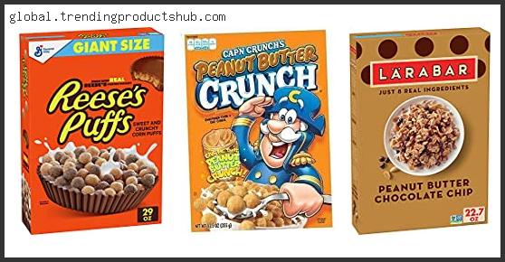 Top 10 Best Peanut Butter Cereal Reviews For You