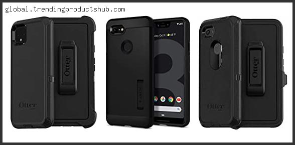 Top 10 Best Google Pixel Xl Cases Reviews For You