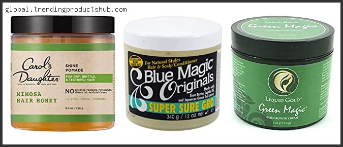 Best Hair Grease For Hair Growth