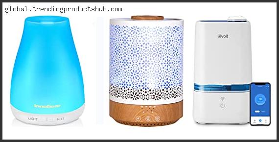 Top 10 Best Humidifier Diffuser Combo Reviews With Scores