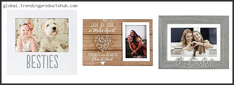 Top 10 Best Friend Picture Frames Reviews With Scores