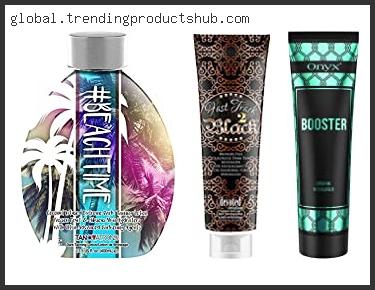 Top 10 Best Tanning Bed Lotion Without Bronzer Based On Scores