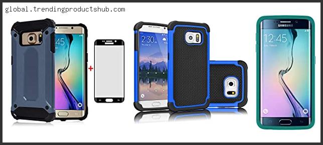 Top 10 Best Case For Samsung Galaxy S6 Edge Reviews With Scores