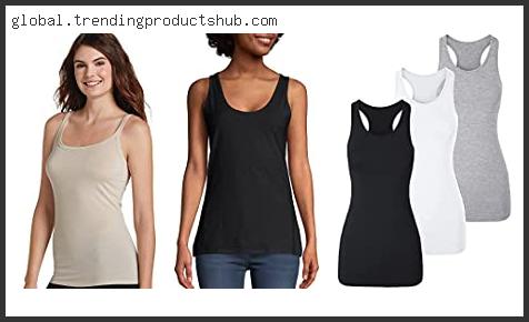 Top 10 Best Layering Tank Tops Reviews For You