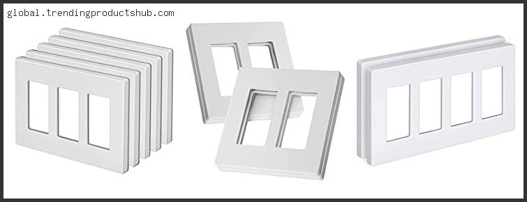Top 10 Best Screwless Wall Plates Based On User Rating