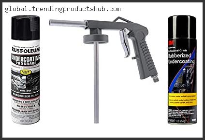 Top 10 Best Undercoating Spray – Available On Market