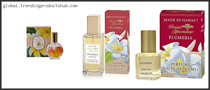 Top 10 Best Plumeria Perfume In [2024]