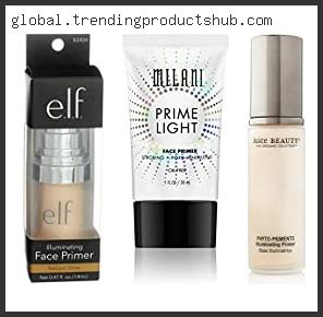 Top 10 Best Illuminating Primer Reviews With Scores