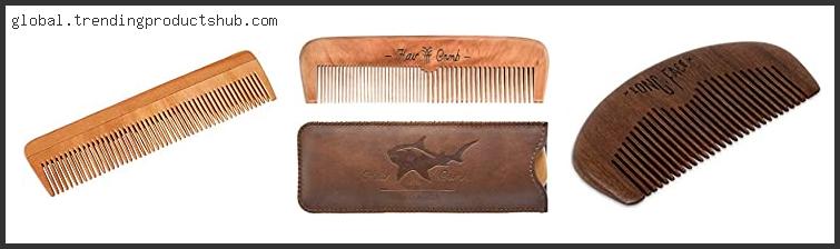 Top 10 Best Wood Comb – Available On Market