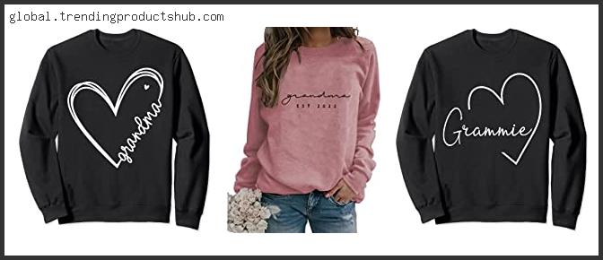 Top 10 Best Grandma Sweatshirt Reviews With Scores