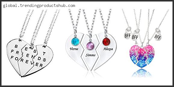 Top 10 Best Friends Necklace 3 Piece Based On User Rating