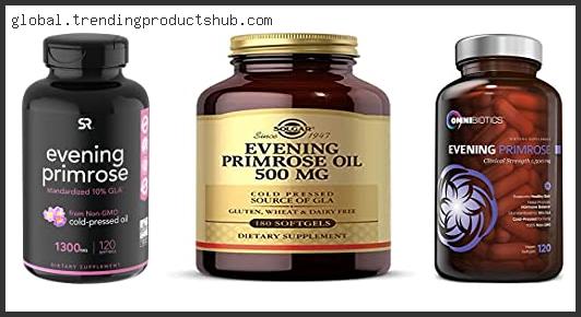 Top 10 Best Brand Of Evening Primrose Oil In [2024]