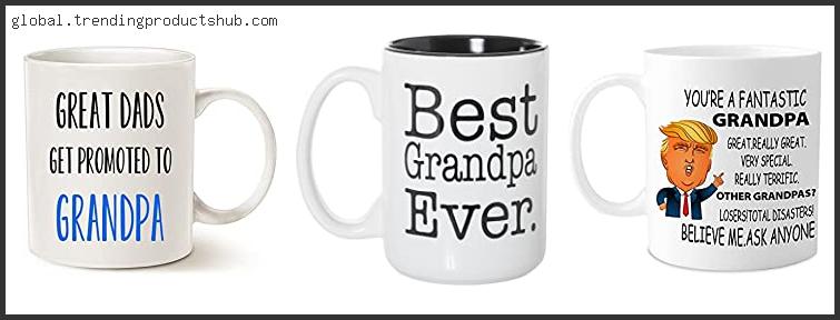 Top 10 Best Grandpa Mug Based On Customer Ratings