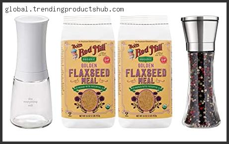 Top 10 Best Grinder For Flaxseed Based On Customer Ratings