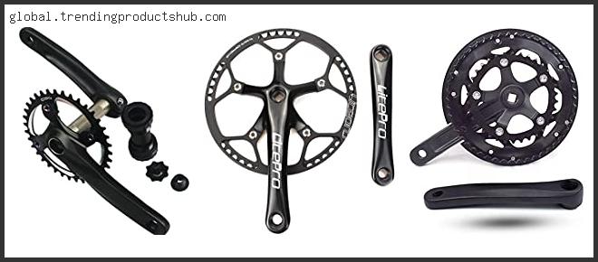 Top 10 Best Crankset For Road Bike Reviews For You