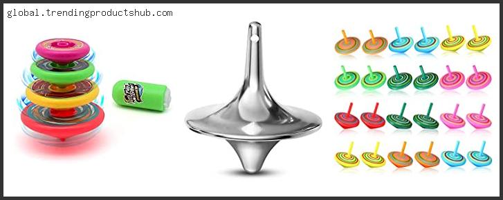 Top 10 Best Spinning Tops With Buying Guide