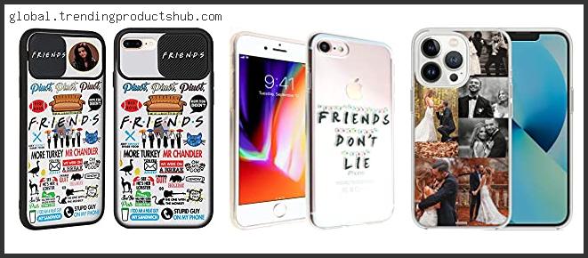 Top 10 Best Friend Phone Cases For Iphone 6 Reviews With Scores