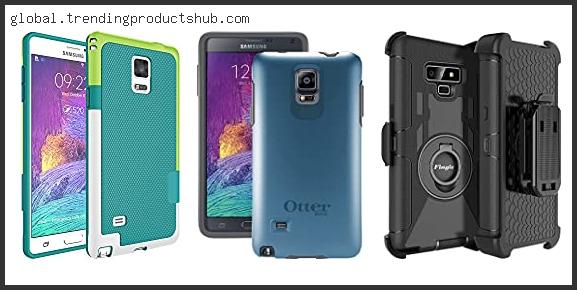 Top 10 Best Cases For Samsung Note 4 Reviews For You