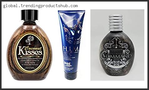 Top 10 Best Mens Tanning Lotion Reviews With Scores