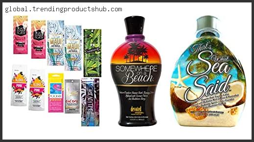 Top 10 Best Tanning Booth Lotion Based On User Rating