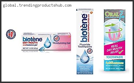 Top 10 Best Dry Mouth Toothpaste Based On User Rating