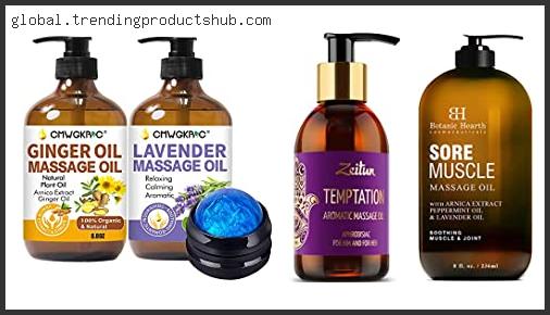 Top 10 Best Warming Massage Oil Reviews For You