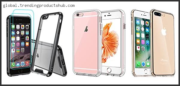Top 10 Best Clear Iphone 6 Plus Case Based On Customer Ratings